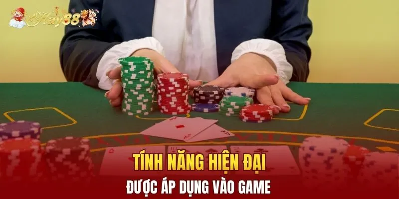 Tính năng hiện đại được áp dụng vào game 