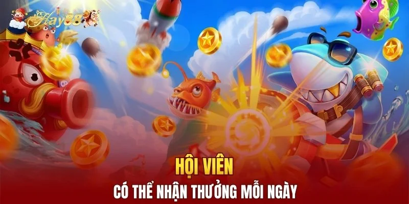 Hội viên có thể nhận thưởng mỗi ngày