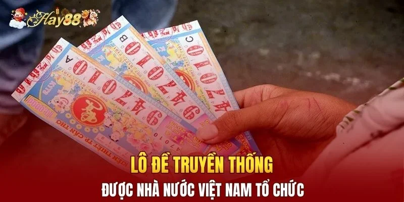 Lô đề truyền thống được nhà nước Việt Nam tổ chức